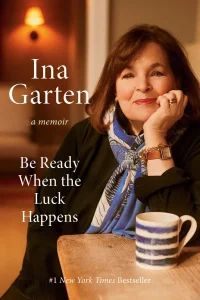 book cover for Be Ready When the Luck Happens by Ina Garten